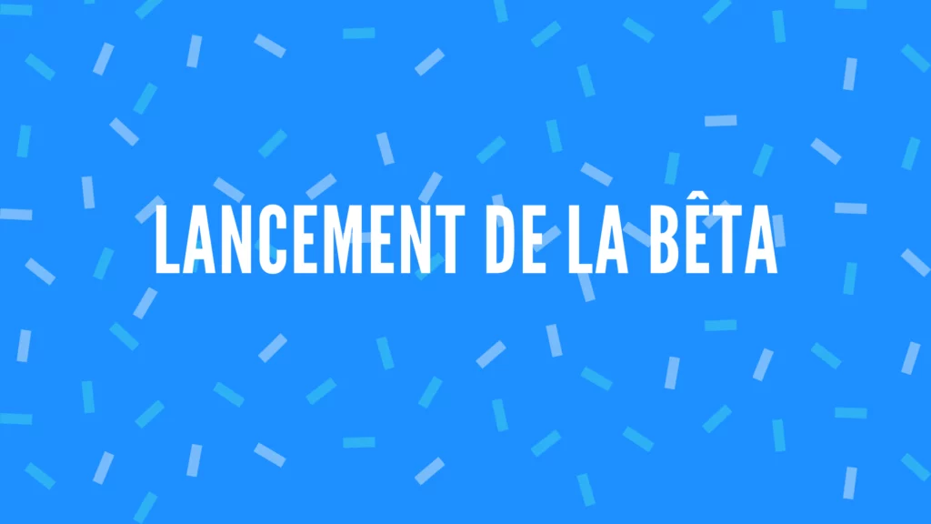 lancement de la bêta